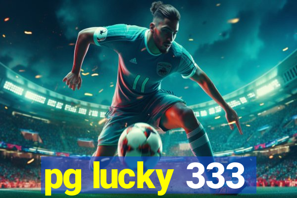 pg lucky 333