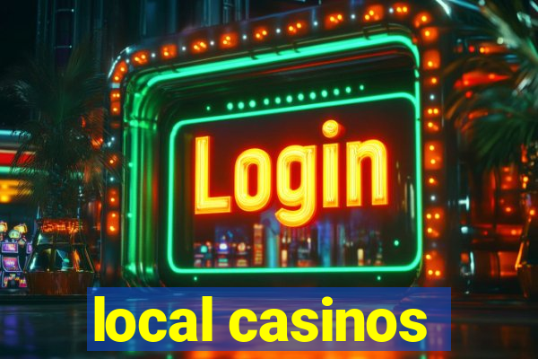 local casinos