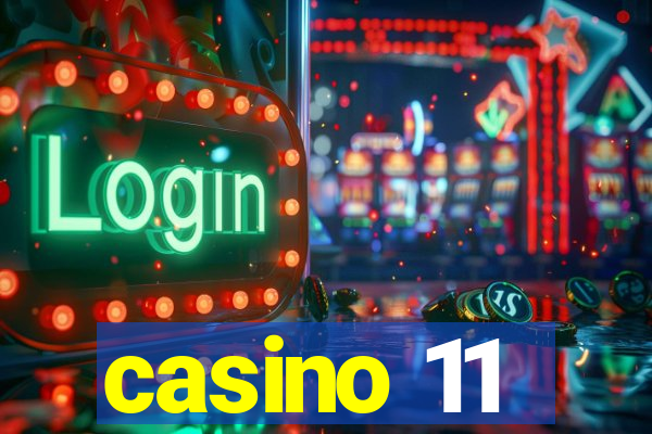 casino 11