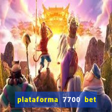 plataforma 7700 bet é confiável