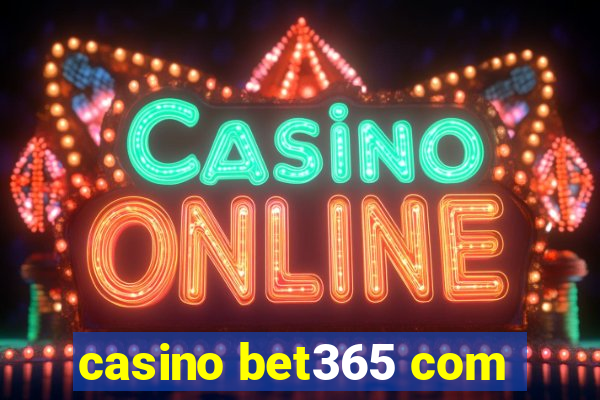 casino bet365 com