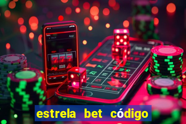 estrela bet código de afiliado