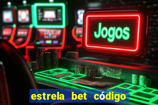 estrela bet código de afiliado