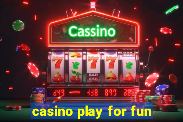 casino play for fun