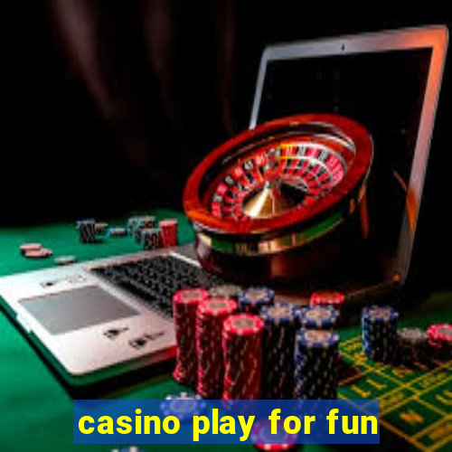 casino play for fun