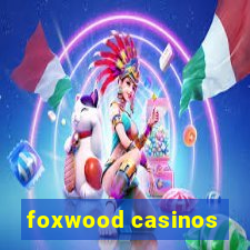 foxwood casinos