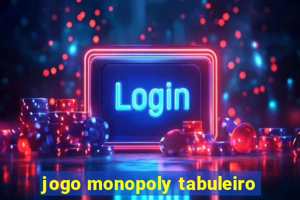 jogo monopoly tabuleiro