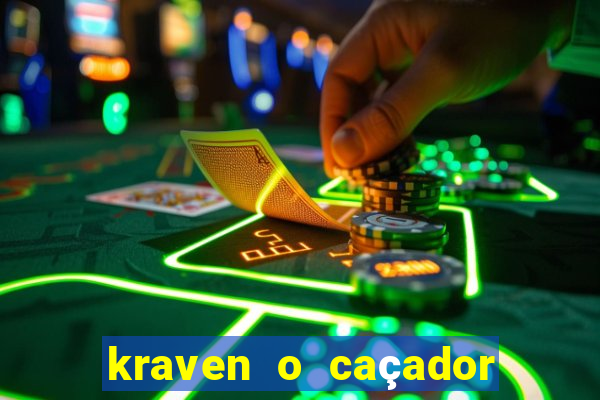 kraven o caçador filme completo dublado download