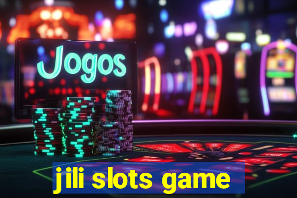 jili slots game