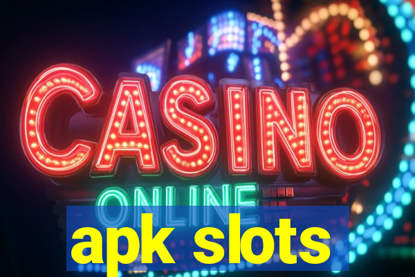 apk slots