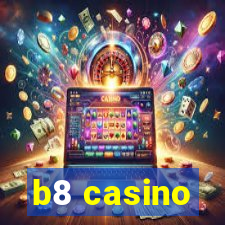 b8 casino