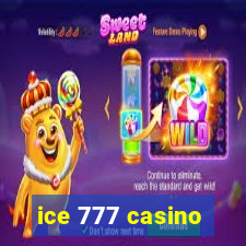 ice 777 casino