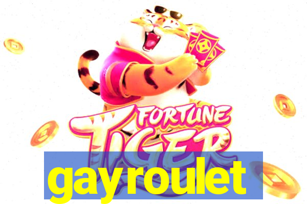 gayroulet