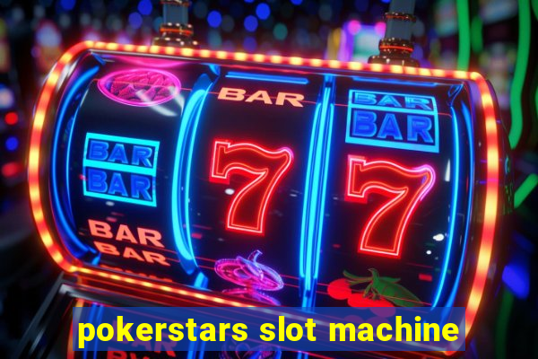 pokerstars slot machine