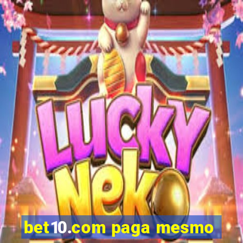 bet10.com paga mesmo