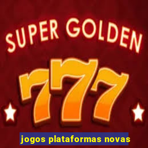 jogos plataformas novas