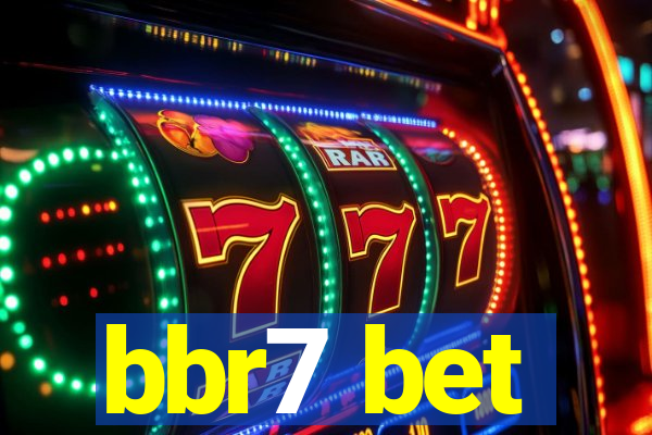 bbr7 bet