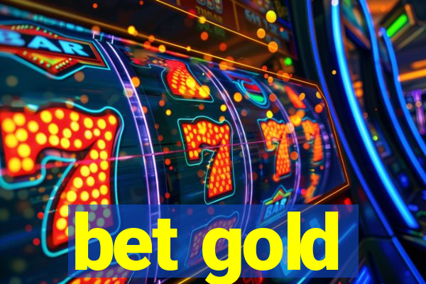 bet gold