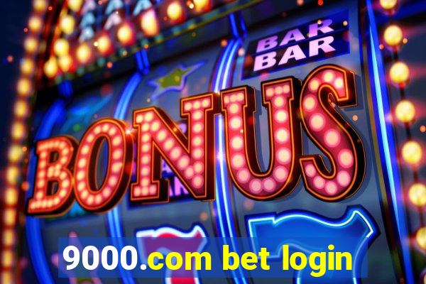 9000.com bet login