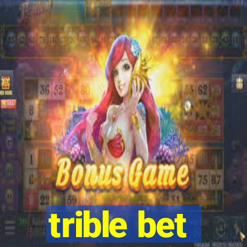 trible bet