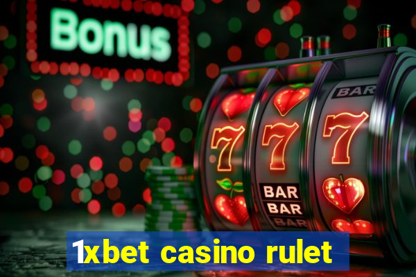 1xbet casino rulet