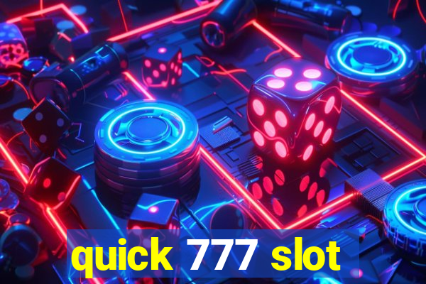 quick 777 slot