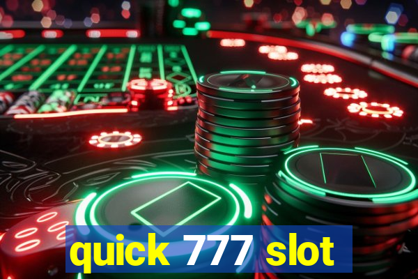 quick 777 slot