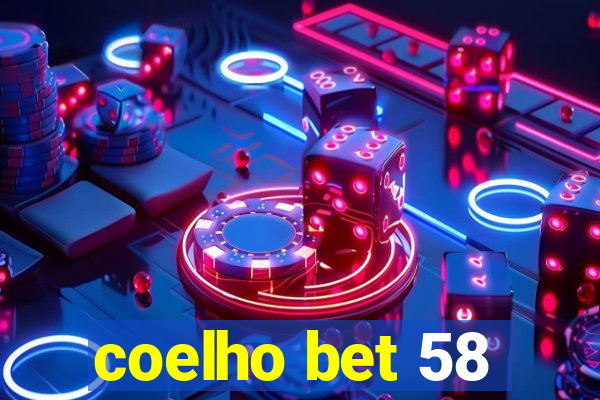 coelho bet 58