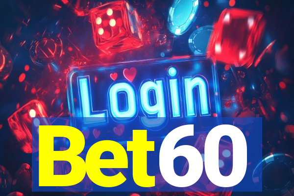 Bet60