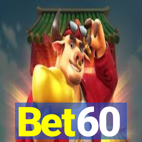 Bet60