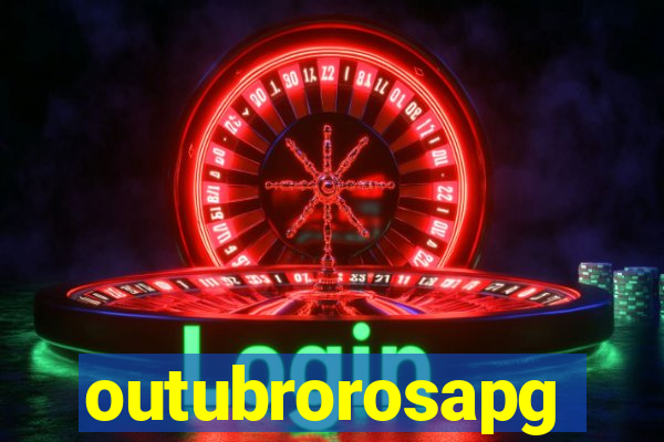 outubrorosapg