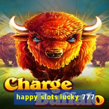 happy slots lucky 777