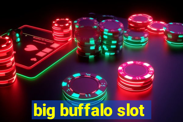 big buffalo slot