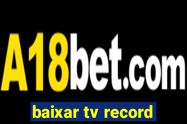 baixar tv record