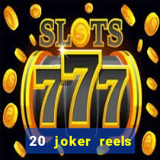 20 joker reels slot online