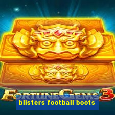 blisters football boots