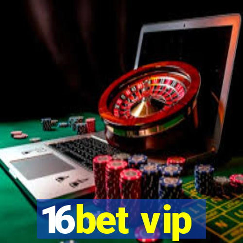 16bet vip