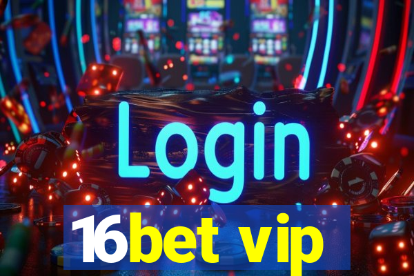 16bet vip