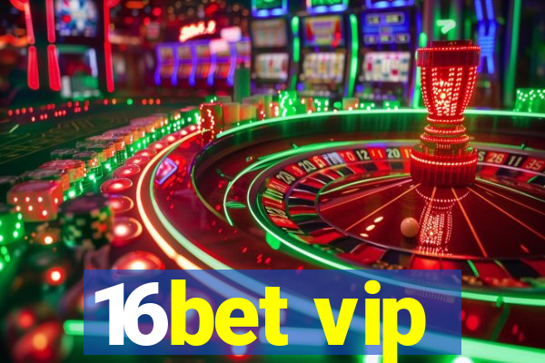 16bet vip