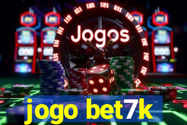 jogo bet7k