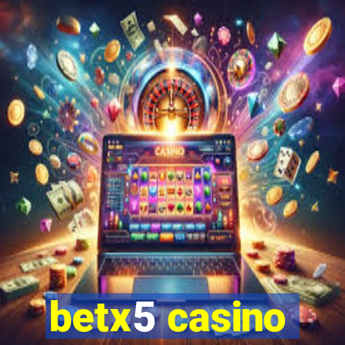 betx5 casino