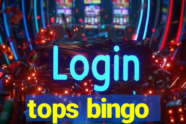 tops bingo