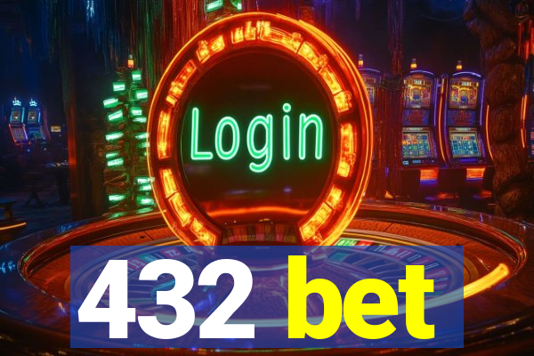 432 bet