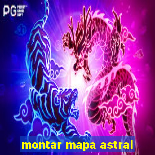 montar mapa astral