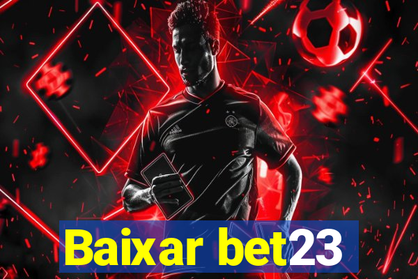 Baixar bet23