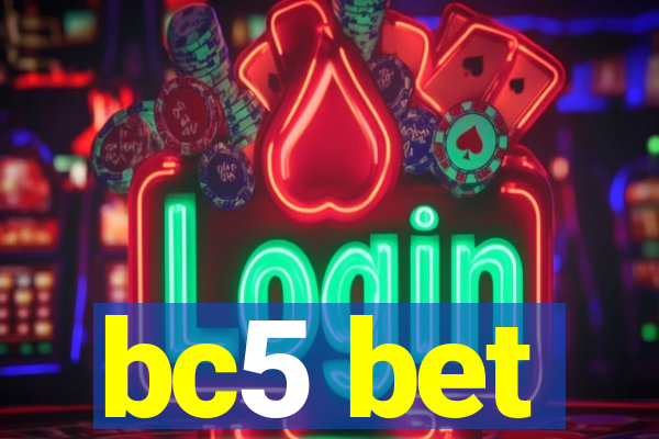 bc5 bet