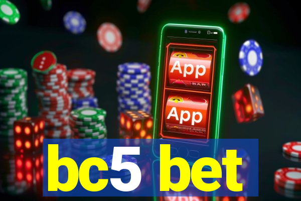 bc5 bet