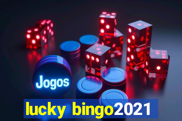 lucky bingo2021