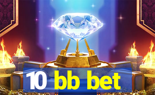 10 bb bet