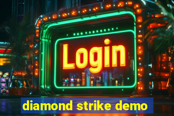 diamond strike demo